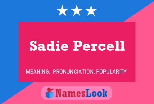 Affiche de nom Sadie Percell