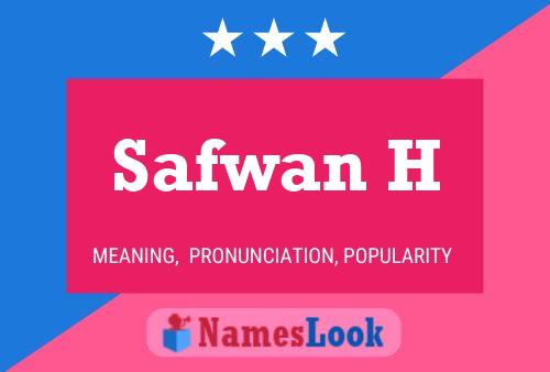 Affiche de nom Safwan H