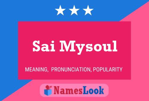 Affiche de nom Sai Mysoul