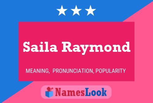 Affiche de nom Saila Raymond