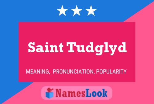 Affiche de nom Saint Tudglyd