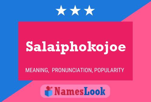 Affiche de nom Salaiphokojoe