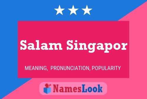 Affiche de nom Salam Singapor