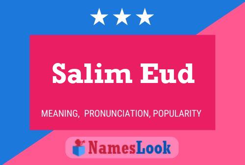 Affiche de nom Salim Eud