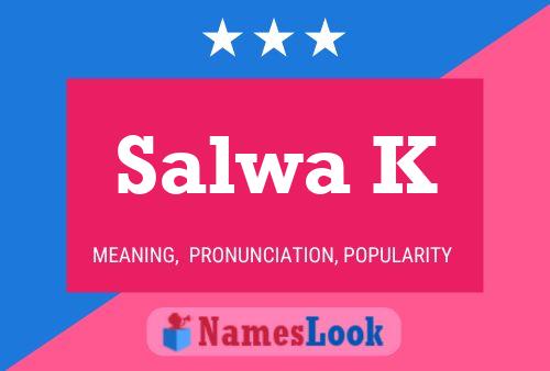 Affiche de nom Salwa K