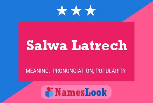 Affiche de nom Salwa Latrech