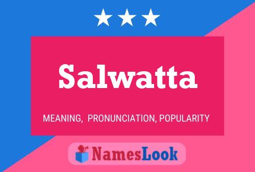 Affiche de nom Salwatta