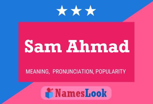 Affiche de nom Sam Ahmad