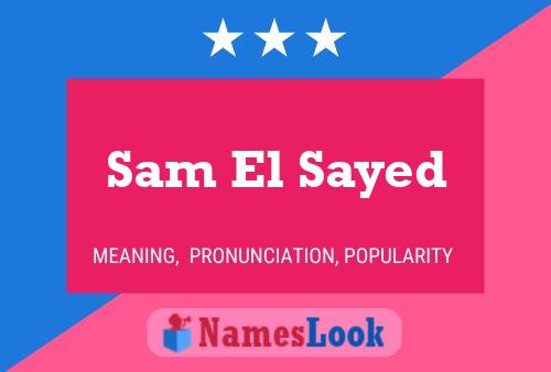 Affiche de nom Sam El Sayed