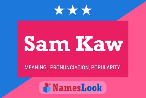 Affiche de nom Sam Kaw