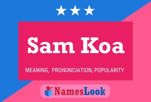 Affiche de nom Sam Koa