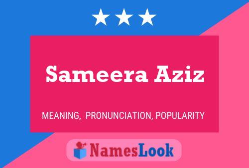 Affiche de nom Sameera Aziz