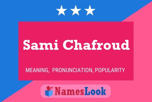 Affiche de nom Sami Chafroud