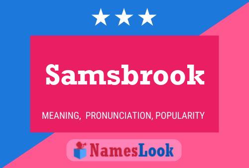 Affiche de nom Samsbrook