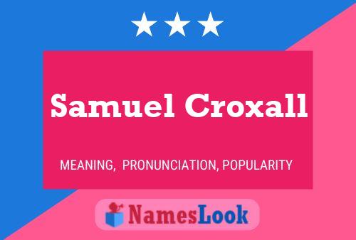 Affiche de nom Samuel Croxall