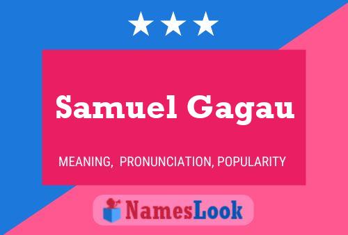 Affiche de nom Samuel Gagau