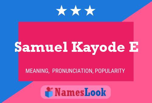 Affiche de nom Samuel Kayode E