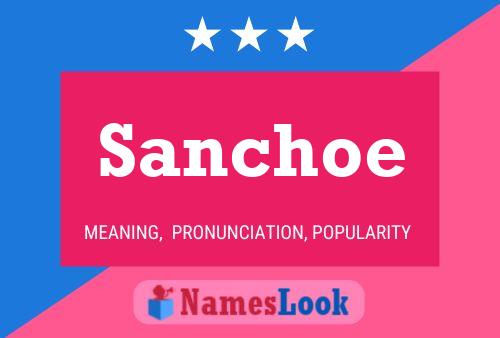 Affiche de nom Sanchoe