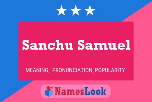 Affiche de nom Sanchu Samuel