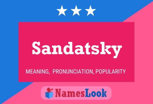 Affiche de nom Sandatsky