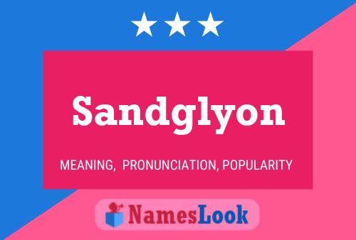 Affiche de nom Sandglyon