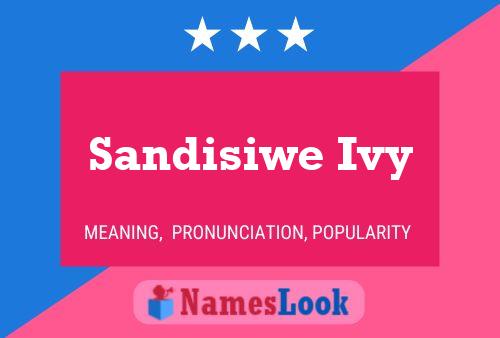 Affiche de nom Sandisiwe Ivy