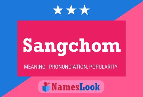 Affiche de nom Sangchom