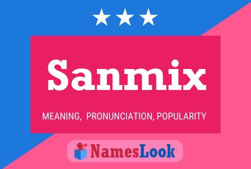 Affiche de nom Sanmix