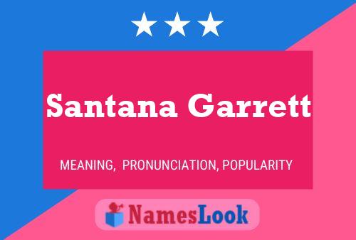 Affiche de nom Santana Garrett