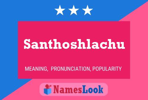 Affiche de nom Santhoshlachu