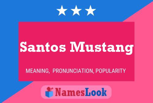 Affiche de nom Santos Mustang