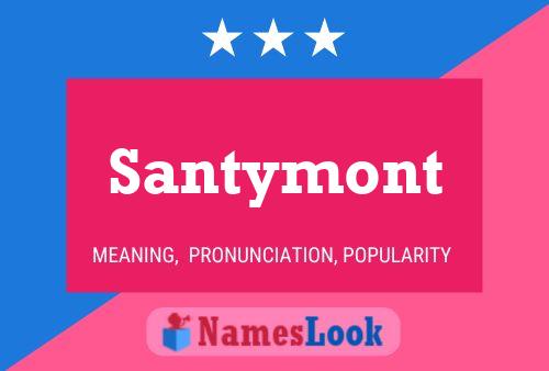 Affiche de nom Santymont