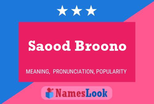 Affiche de nom Saood Broono