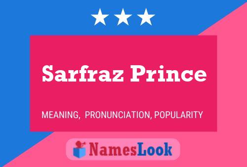 Affiche de nom Sarfraz Prince