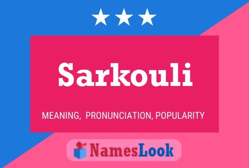 Affiche de nom Sarkouli