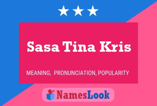 Affiche de nom Sasa Tina Kris