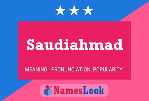 Affiche de nom Saudiahmad