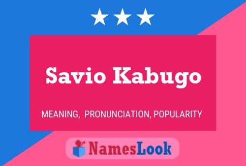 Affiche de nom Savio Kabugo