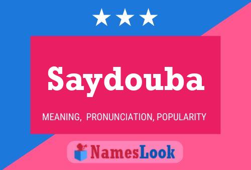 Affiche de nom Saydouba