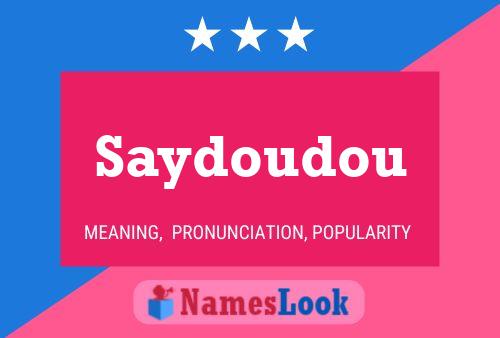 Affiche de nom Saydoudou