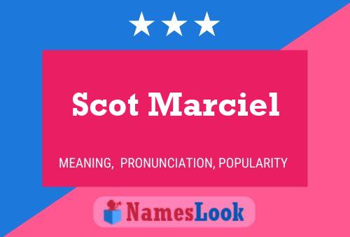 Affiche de nom Scot Marciel