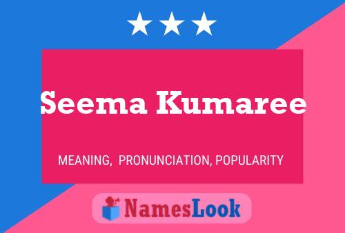 Affiche de nom Seema Kumaree