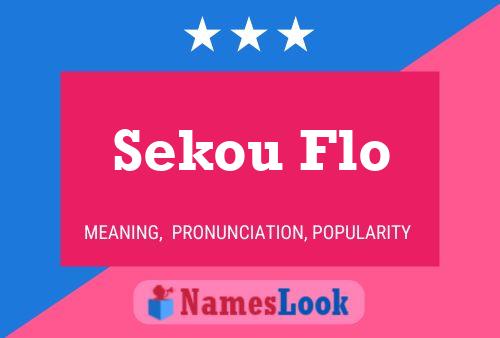 Affiche de nom Sekou Flo