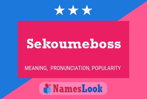 Affiche de nom Sekoumeboss