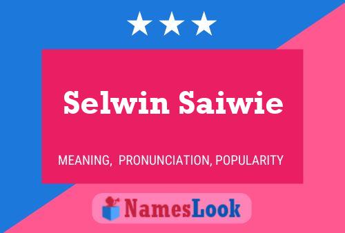 Affiche de nom Selwin Saiwie