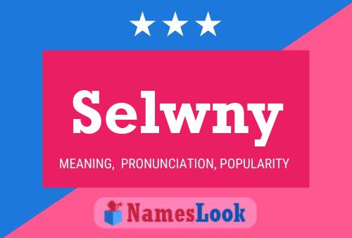 Affiche de nom Selwny