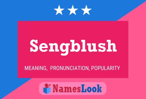 Affiche de nom Sengblush