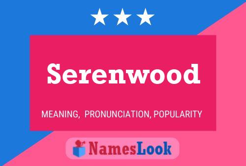 Affiche de nom Serenwood