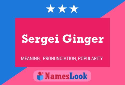 Affiche de nom Sergei Ginger