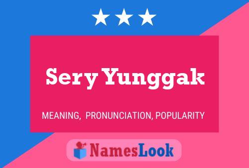 Affiche de nom Sery Yunggak